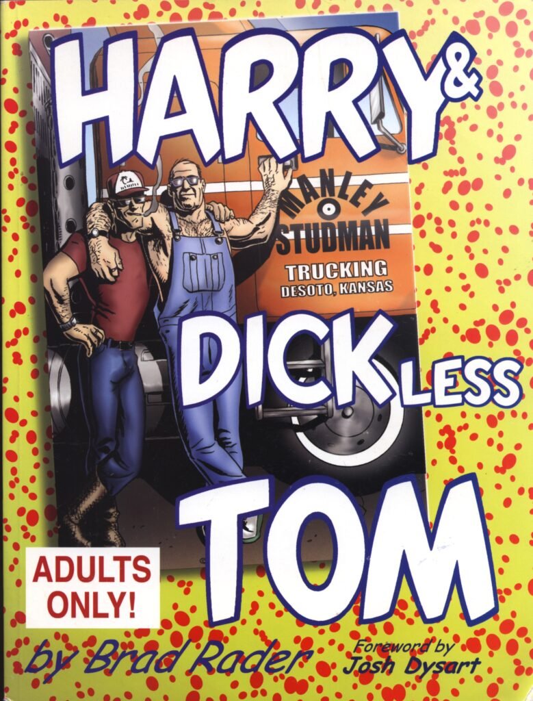 HARRY & DICKLESS TOM (BRAD RADER, 2006)