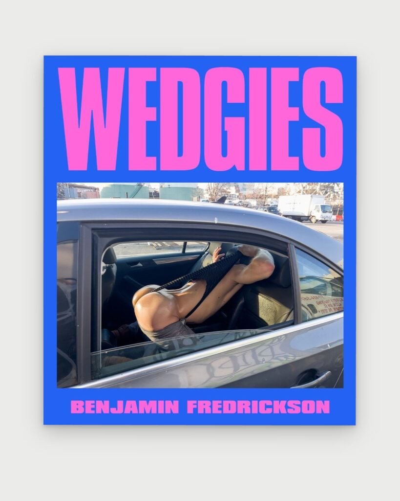 Wedgies by Benjamin Fredrickson